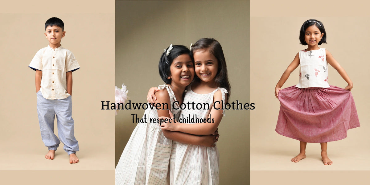 Children in white and pastel handwoven cotton clothes against a beige backdrop, with the text handwoven cotton clothes that respect childhoods
